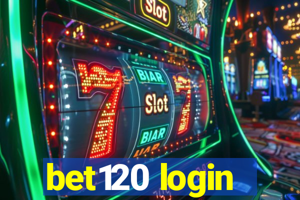 bet120 login